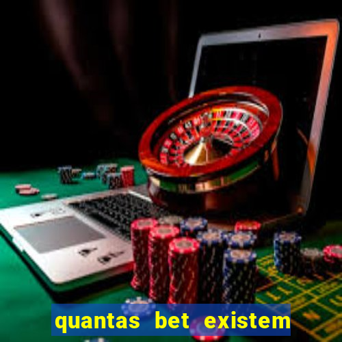 quantas bet existem no brasil