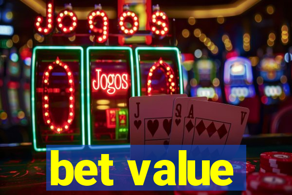 bet value