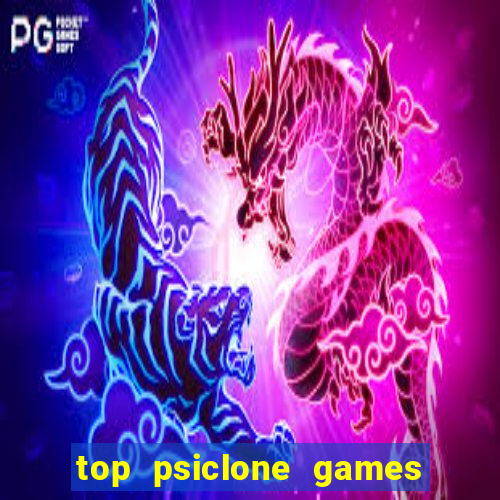 top psiclone games slot sites