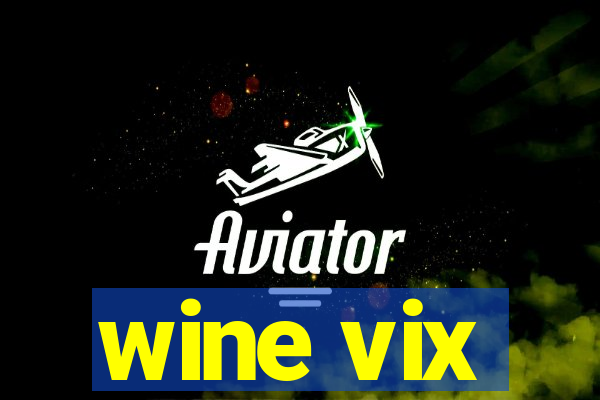 wine vix