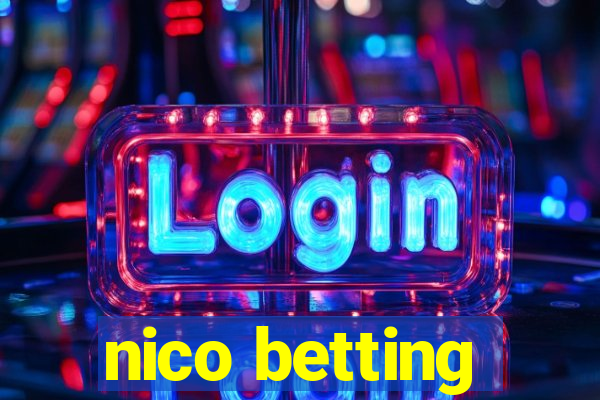 nico betting