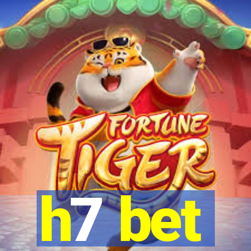 h7 bet