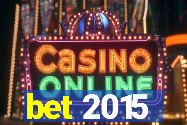 bet 2015