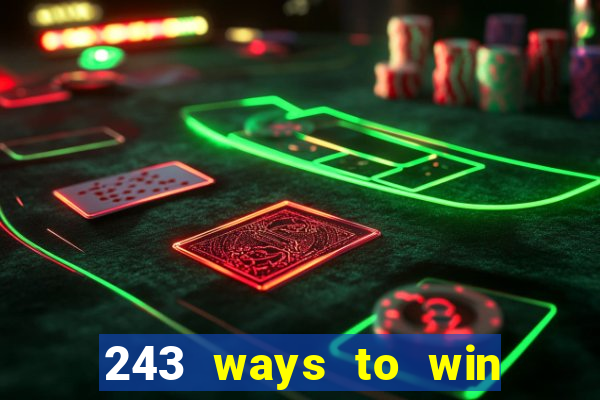 243 ways to win slots casinos