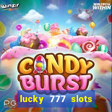 lucky 777 slots win real cash