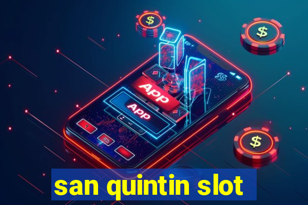 san quintin slot