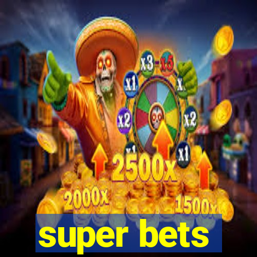 super bets