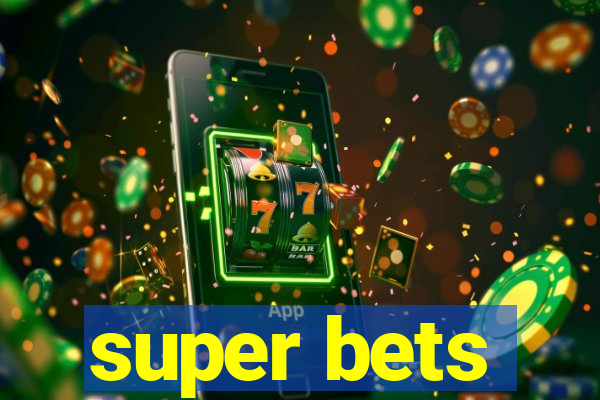 super bets