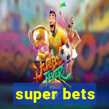 super bets