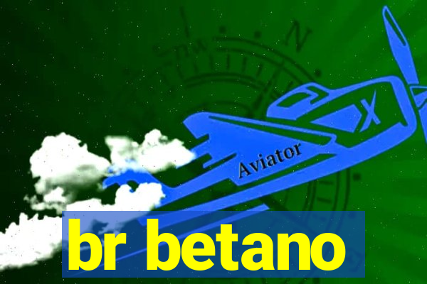 br betano