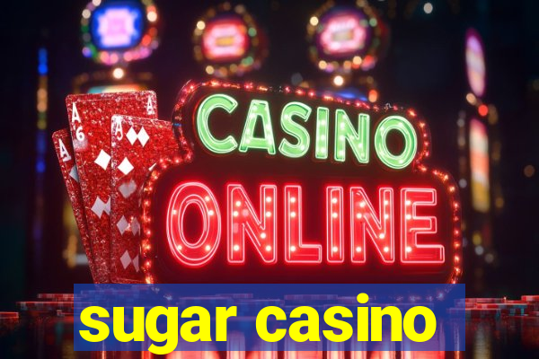 sugar casino