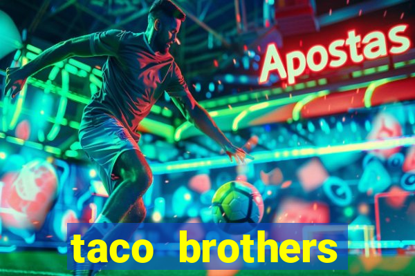 taco brothers derailed slot free play