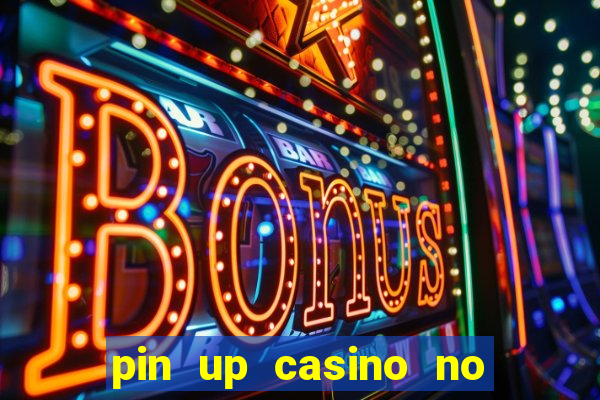 pin up casino no deposit bonus code