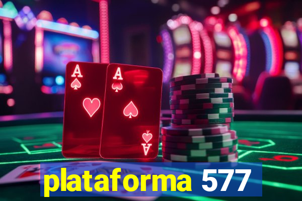 plataforma 577