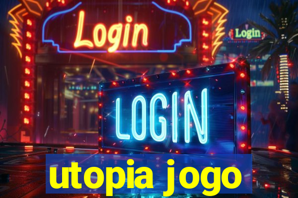 utopia jogo