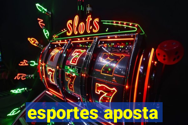 esportes aposta