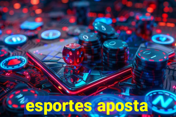 esportes aposta