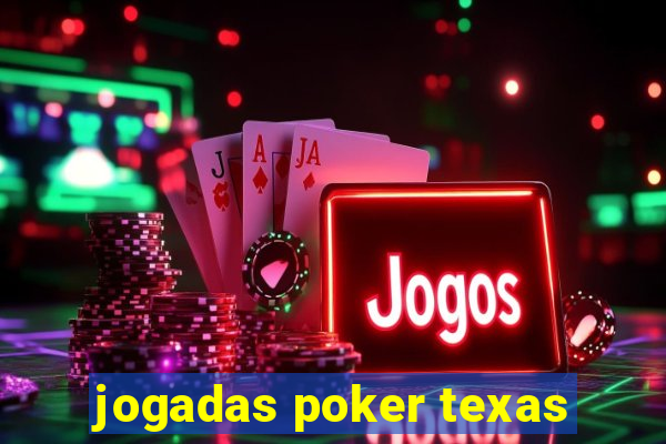 jogadas poker texas