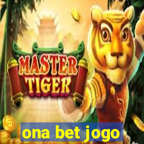 ona bet jogo