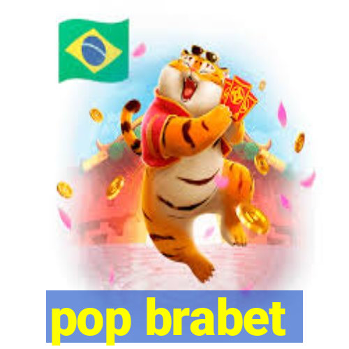 pop brabet