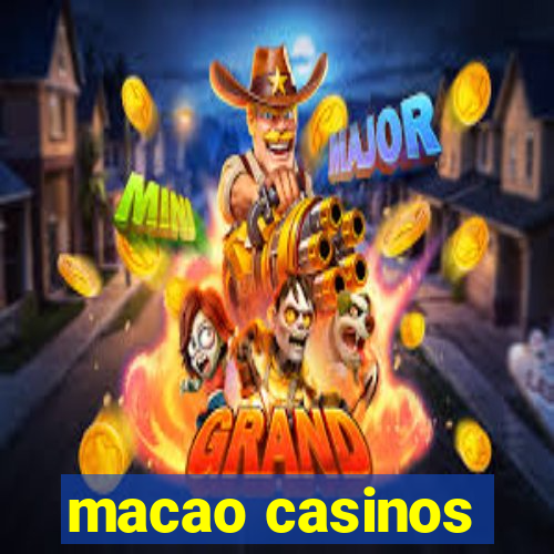 macao casinos