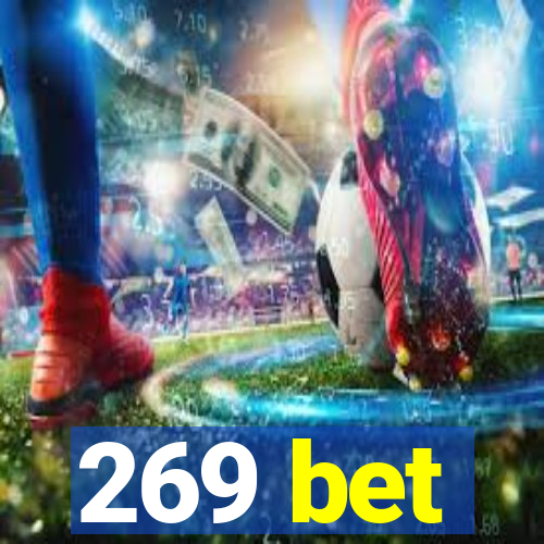 269 bet