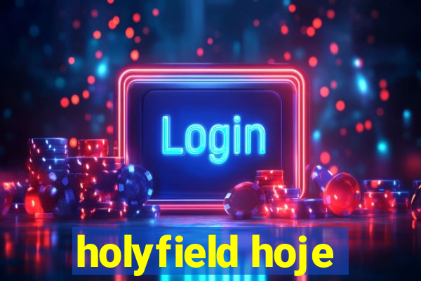 holyfield hoje