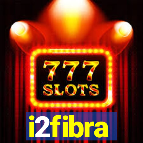 i2fibra