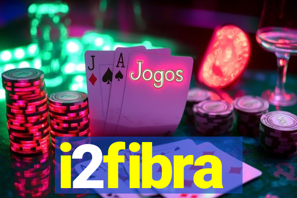 i2fibra