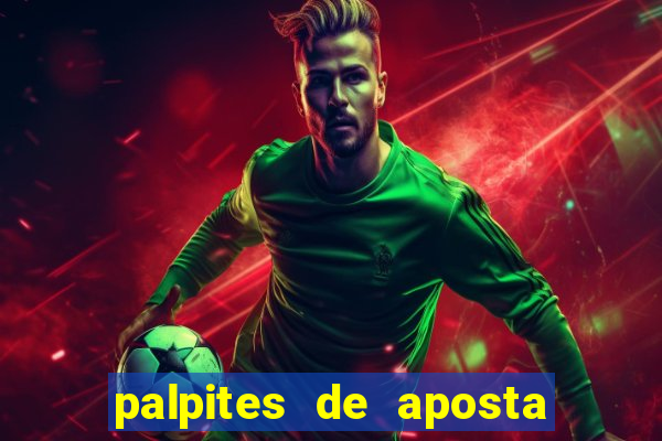 palpites de aposta jogos de hoje