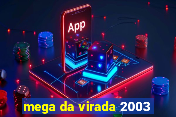 mega da virada 2003