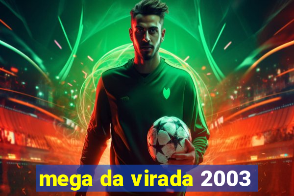 mega da virada 2003