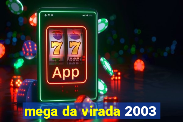 mega da virada 2003