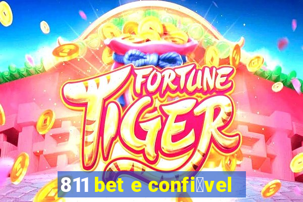 811 bet e confi谩vel