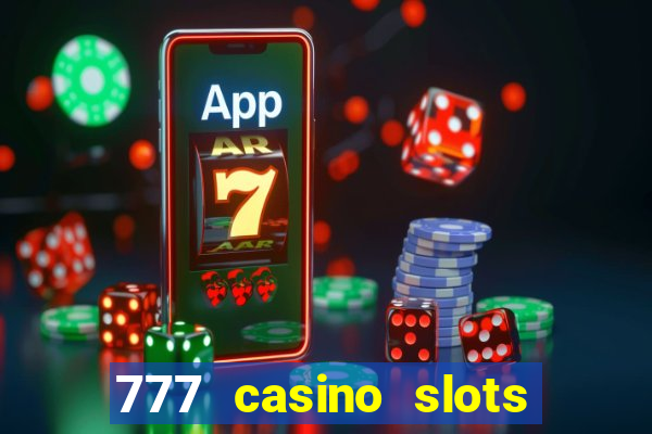 777 casino slots las vegas