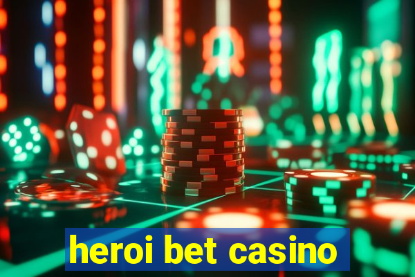 heroi bet casino