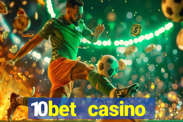 10bet casino welcome offer