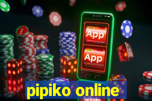 pipiko online