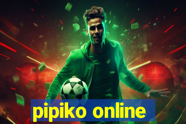 pipiko online