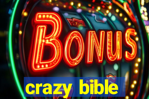 crazy bible