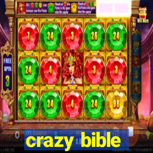 crazy bible