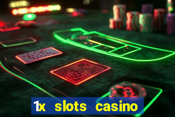 1x slots casino официальный сайт