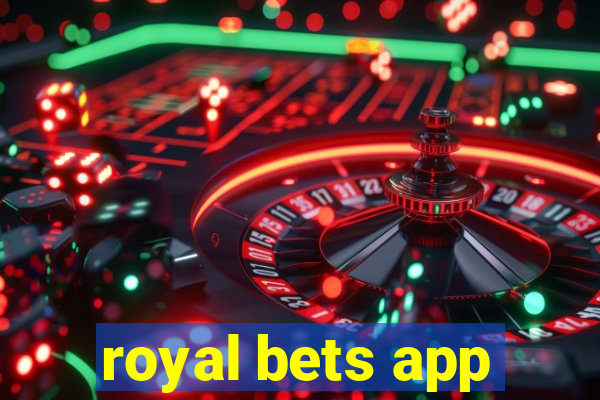 royal bets app