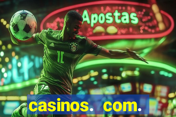 casinos. com. bonus. sem. deposito.