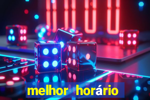 melhor horário para jogar brabet