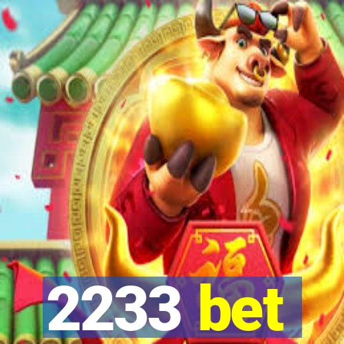 2233 bet