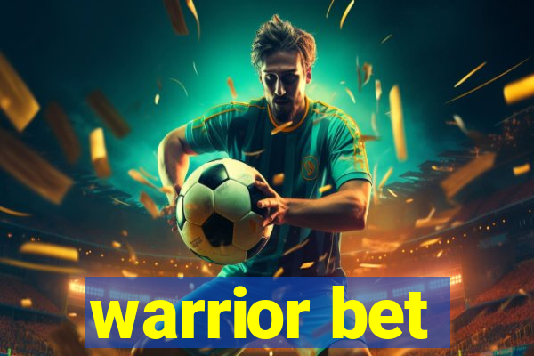 warrior bet