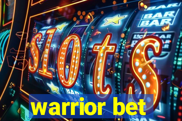 warrior bet