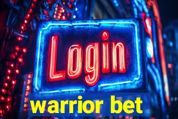 warrior bet