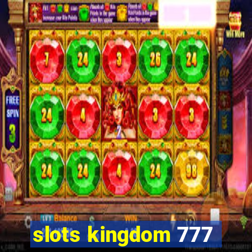 slots kingdom 777